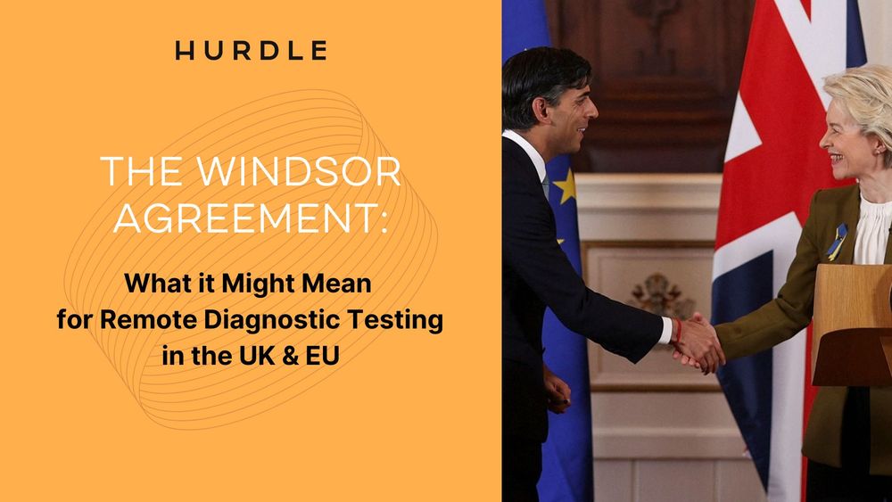 The Windsor Agreement: What it Might Mean for Remote Diagnostic Testing in the UK & EU